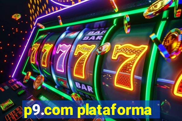 p9.com plataforma